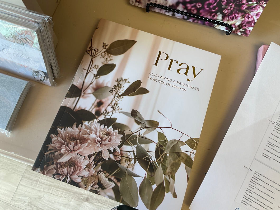 Pray cultivating a passionate practice of prayer DG