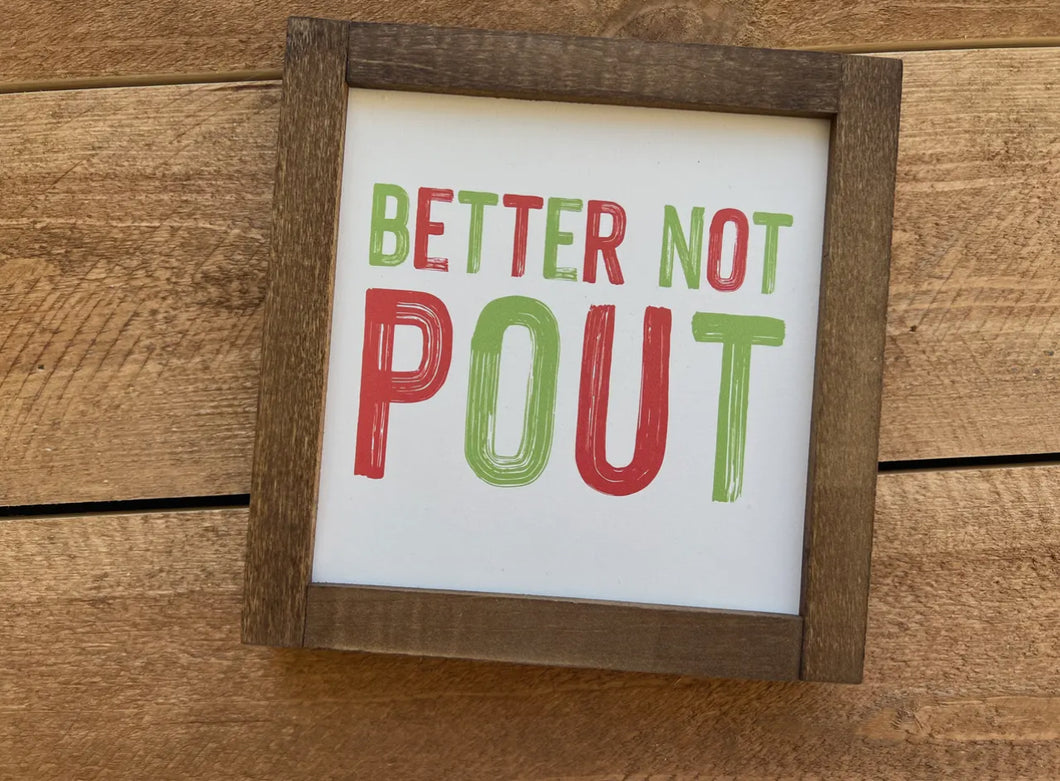 Better Not Pout